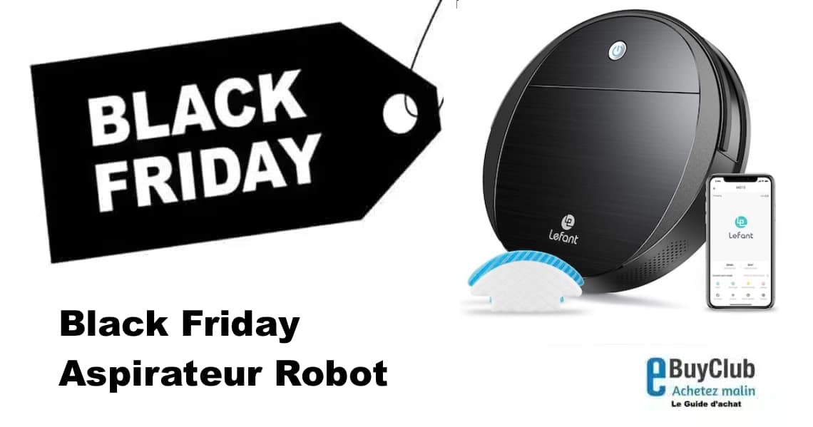Aspirateur Robot Black Friday