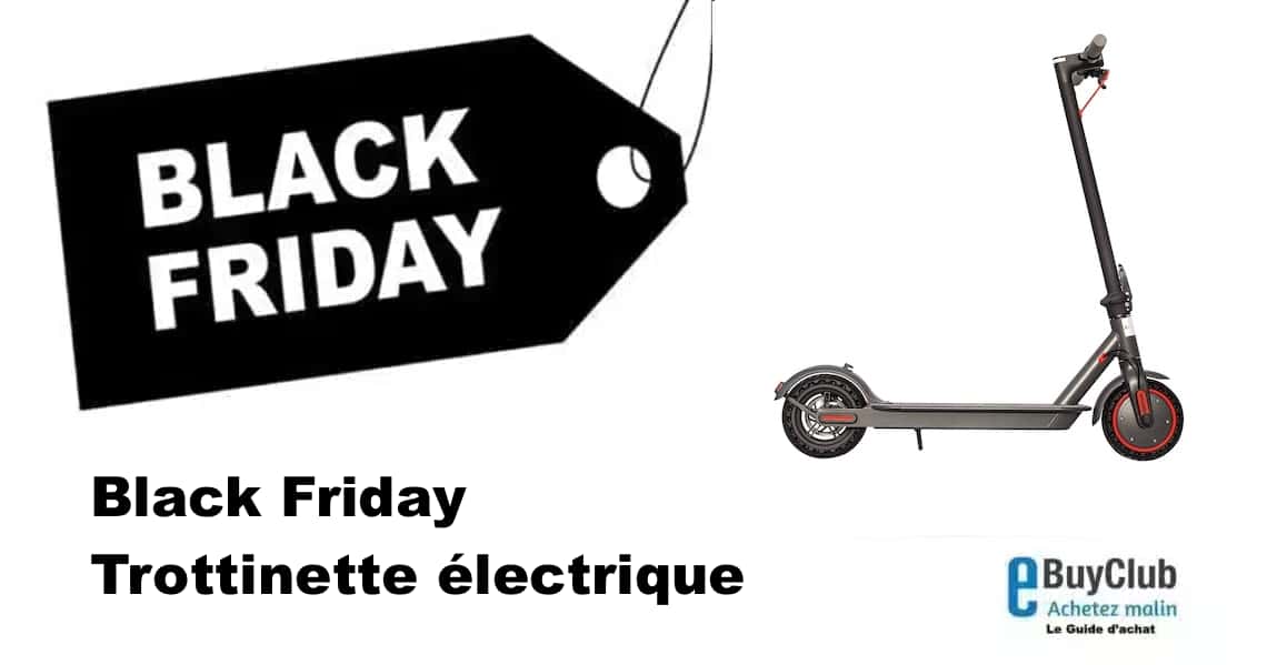 trottinette electrique black friday